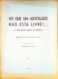 DO QUE UM ADVOGADO NÃO ESTÁ LIVRE!... O CASO DO DR. EVARISTO DE MENEZES.