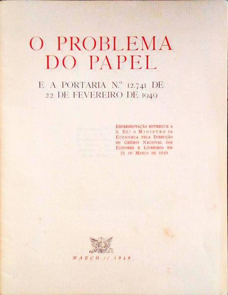 PROBLEMA (O) DO PAPEL E A PORTARIA N.Âº 12.741 DE 22 DE FEVEREIRO DE 1949.