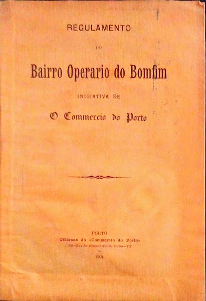 REGULAMENTO DO BAIRRO OPERARIO DO BOMFIM.