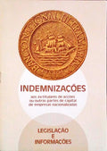 INDEMNIZAÃ‡Ã•ES AOS EX-TITULARES DE ACÃ‡Ã•ES OU OUTRAS PARTES DE CAPITAL DE EMPRESAS NACIONALIZADAS. LegislaÃ§Ã£o e InformaÃ§Ãµes.