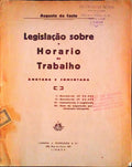 LEGISLAÃ‡ÃƒO SOBRE O HORARIO DE TRABALHO. Anotada e Comentada.