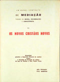 UM BANAL CONTRATO DE MEDIAÃ‡ÃƒO TAXADO DE IMORAL, ESCANDALOSO E GANGSTERISTA OU OS NOVOS CRISTÃƒOS NOVOS.
