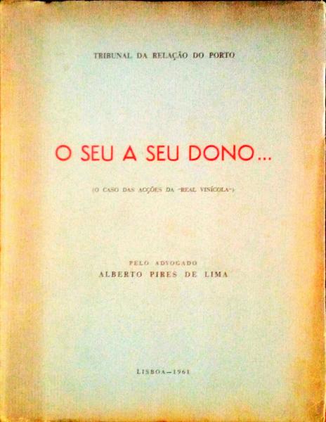O SEU A SEU DONO... (O CASO DAS ACÃ‡Ã•ES DA REAL VINÃCOLA).