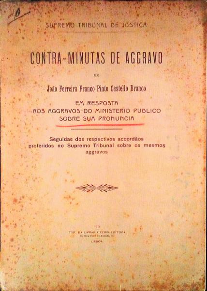 CONTRA-MINUTAS DE AGGRAVO DE JOÃƒO FERREIRA FRANCO PINTO CASTELLO BRANCO.