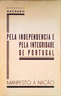 PELA INDEPENDENCIA E PELA INTEGRIDADE DE PORTUGAL.