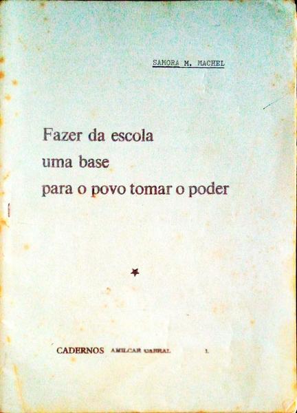 FAZER DA ESCOLA UMA BASE PARA O POVO TOMAR O PODER.