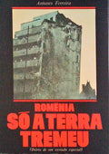 ROMÃ‰NIA SÃ“ A TERRA TREMEU. (DiÃ¡rio de um Enviado Especial)