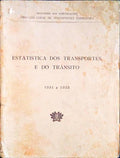 ESTATÃSTICA DOS TRANSPORTES E DO TRÃ‚NSITO 1951 A 1955.
