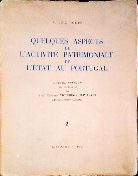 QUELQUES ASPECTS DE L'ACTIVITÃ‰ PATRIMONIALE DE L'Ã‰TAT AU PORTUGAL.