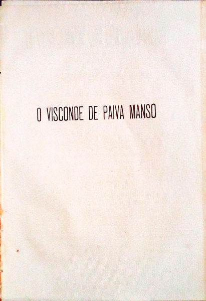 O VISCONDE DE PAIVA MANSO.