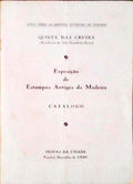 EXPOSIÃ‡ÃƒO DE ESTAMPAS ANTIGAS DA MADEIRA. CatÃ¡logo.