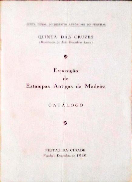 EXPOSIÃ‡ÃƒO DE ESTAMPAS ANTIGAS DA MADEIRA. CatÃ¡logo.