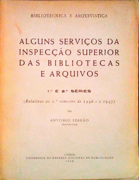 ALGUNS SERVIÃ‡OS DA INSPECÃ‡ÃƒO SUPERIOR DAS BIBLIOTECAS E ARQUIVOS.