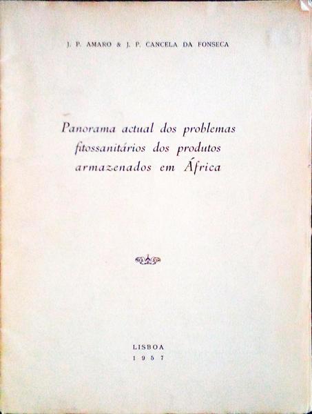 PANORAMA ACTUAL DOS PROBLEMAS FITOSSANITÃRIOS DOS PRODUTOS ARMAZENADOS EM ÃFRICA.