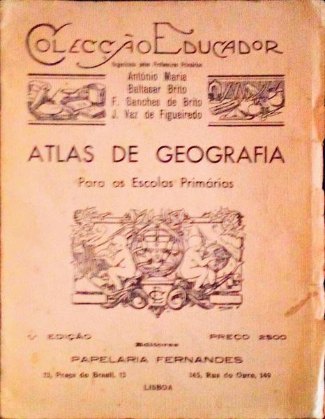 ATLAS DE GEOGRAFIA PARA AS ESCOLAS PRIMÃRIAS. [1Âª EDIÃ‡ÃƒO]