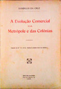 A EVOLUÃ‡ÃƒO COMERCIAL DA METRÃ“POLE E DAS COLÃ“NIAS.