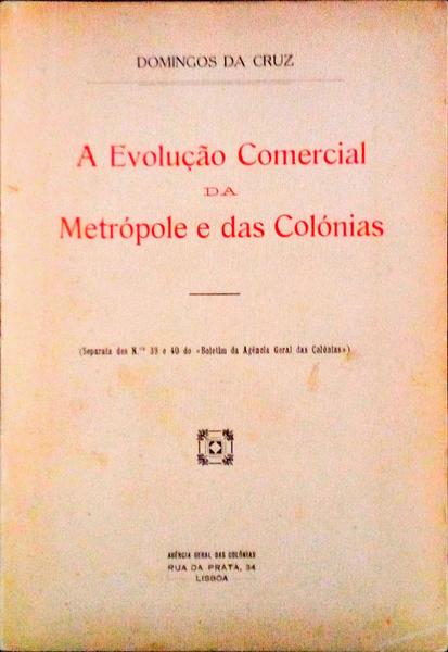 A EVOLUÃ‡ÃƒO COMERCIAL DA METRÃ“POLE E DAS COLÃ“NIAS.