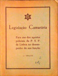 LEGISLAÃ‡ÃƒO CAMARÃRIA. Para Uso dos Agentes Policiais da P. S. P. de Lisboa no Desempenho da sua FunÃ§Ã£o.