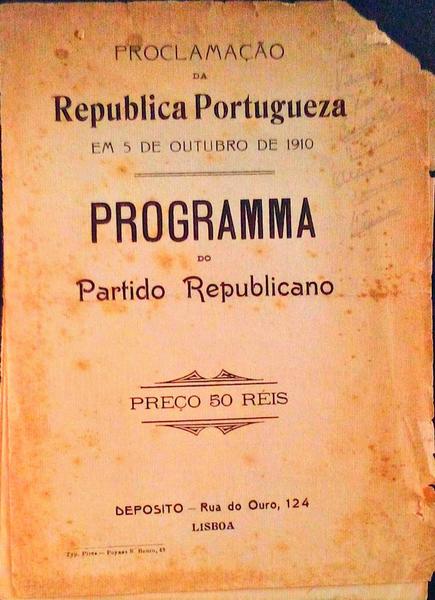 PROCLAMAÃ‡ÃƒO DA REPUBLICA PORTUGUEZA EM 5 DE OUTUBRO DE 1910. Programa do Partido Republicano.