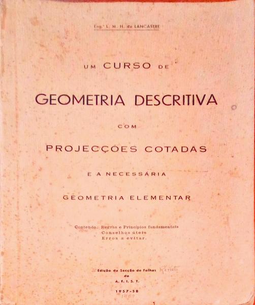 UM CURSO DE GEOMETRIA DESCRITIVA COM PROJECÃ‡Ã•ES COTADAS E A NECESSÃRIA GEOMETRIA ELEMENTAR.