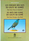 AS AVES DAS ILHAS DO GOLFO DA GUINÃ‰ + AS AVES DO ARQUIPÃ‰LAGO DE CABO VERDE.
