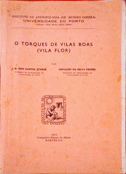 O TORQUES DE VILAS BOAS. (Vila Flor)