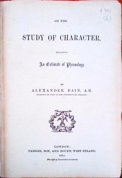 ON THE STUDY OF CHARACTER, INCLUDING AN ESTIMATE OF PHRENOLOGY.