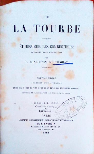 DE LA TOURBE. Ã‰tudes sur les Combustibles EmployÃ©s dans l'Industrie.