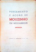 PENSAMENTO E ACÃ‡ÃƒO DE MOUZINHO EM MOÃ‡AMBIQUE. ANTOLOGIA.