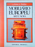 MOBILIÃRIO EUROPEU ARTE NOVA. [1.Âª EDIÃ‡ÃƒO]