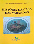 HISTÃ“RIA DA CASA DAS VARANDAS.