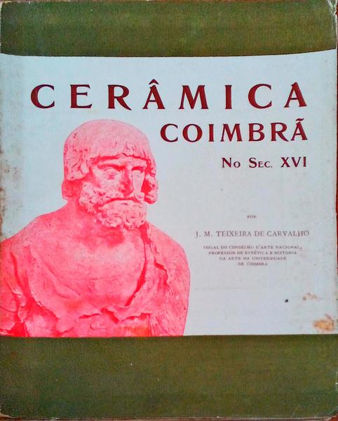 A CERÃ‚MICA COIMBRÃƒ NO SÃ‰CULO XVI.