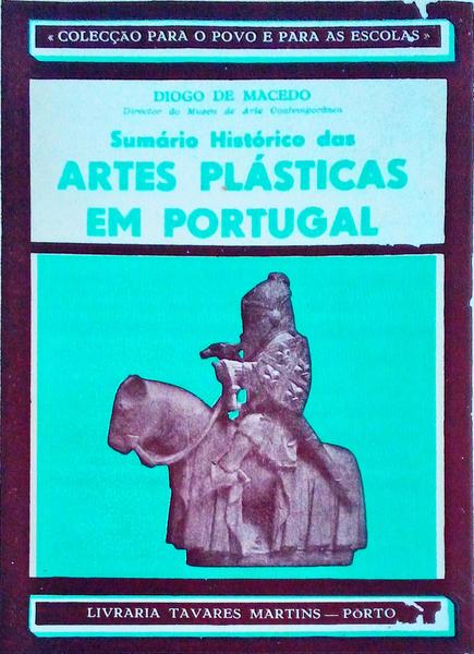 SUMÃRIO HISTÃ“RICO DAS ARTES PLÃSTICAS EM PORTUGAL.