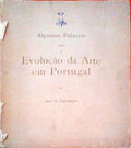 ALGUMAS PALAVRAS SOBRE A EVOLUÃ‡ÃƒO DA ARTE EM PORTUGAL.