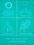 RELIGIÃƒO E MORAL NAS ESCOLAS PRIMÃRIAS LIVRO DO EDUCADOR.
