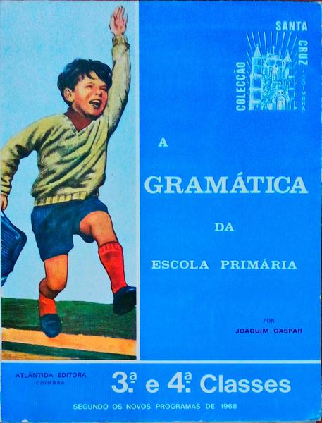GRAMÃTICA DA ESCOLA PRIMÃRIA.