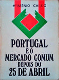 PORTUGAL E O MERCADO COMUM DEPOIS DO 25 DE ABRIL.