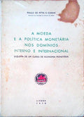 A MOEDA E A POLÃTICA MONETÃRIA NOS DOMÃNIOS INTERNO E INTERNACIONAL.