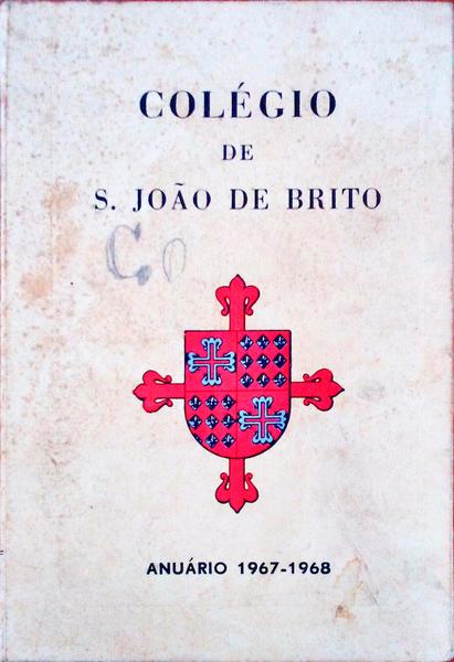 COLÃ‰GIO DE S. JOÃƒO DE BRITO, ANUÃRIO 1967-1968.