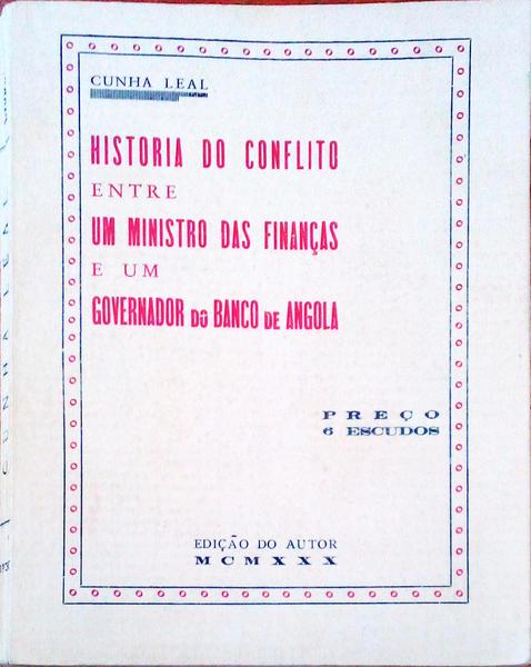 HISTORIA DO CONFLITO ENTRE UM MINISTRO DAS FINANÃ‡AS E UM GOVERNADOR DO BANCO DE ANGOLA.