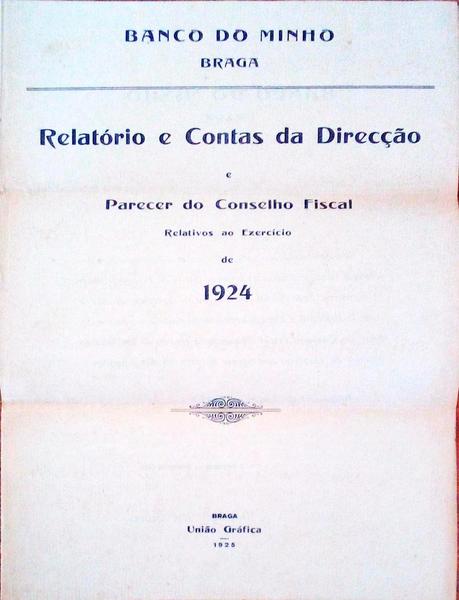 RELATÃ“RIO E CONTAS DA DIRECÃ‡ÃƒO E PARECER DO CONSELHO FISCAL RELATIVOS AO EXERCÃCIO DE 1924.