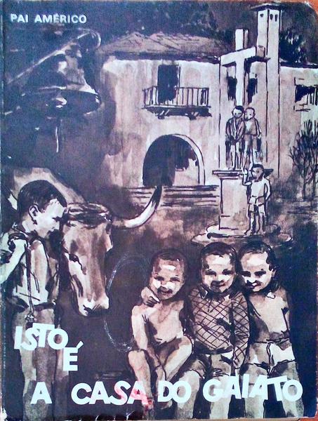 ISTO Ã‰ A CASA DO GAIATO. [2 VOLS.]