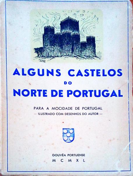 ALGUNS CASTELOS DO NORTE DE PORTUGAL.