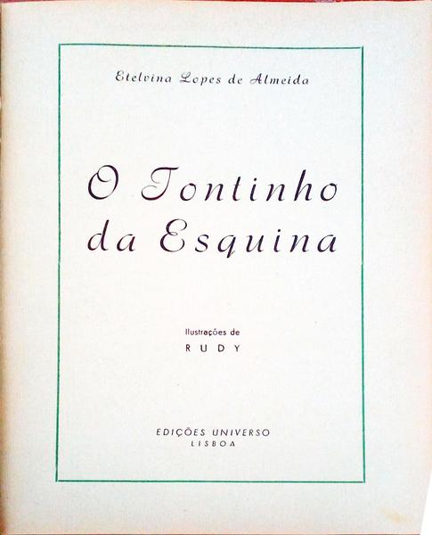O TONTINHO DA ESQUINA.