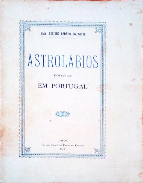 ASTROLÃBIOS EXISTENTES EM PORTUGAL.