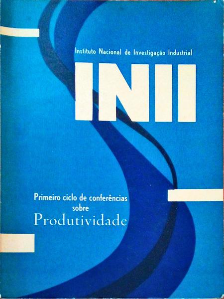 PRIMEIRO CICLO DE CONFERÃŠNCIAS SOBRE PRODUTIVIDADE.
