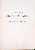 ALGUMAS OBRAS DE ARTE DA COLECÃ‡ÃƒO DO PROFESSOR LUÃS REIS-SANTOS.