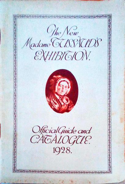 MADAME TUSSAUD'S (1926) LIMITED. OFFICIAL GUIDE & CATALOGUE.