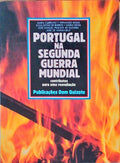 PORTUGAL NA SEGUNDA GUERRA MUNDIAL. [1.Âª EDIÃ‡ÃƒO]