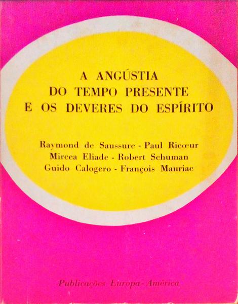 A ANGÃšSTIA DO TEMPO PRESENTE E OS DEVERES DO ESPÃRITO.